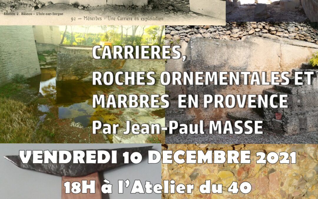 Conférence sur les Carrières, Roche Ornementales et Marbre en Provence à Bollène